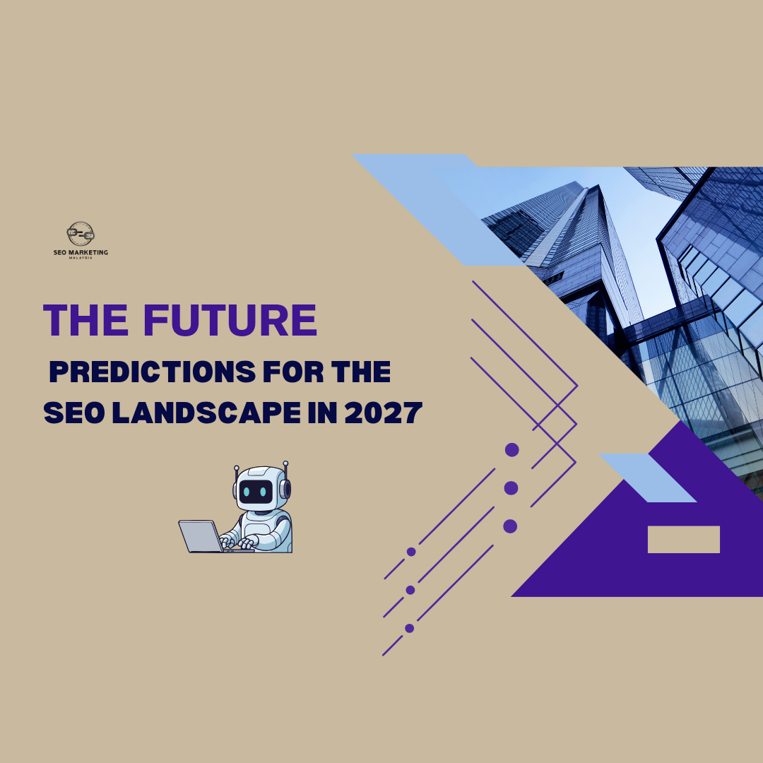 The Evolution of SEO: What to Expect in 2027